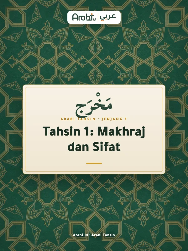 Cuplikan materi asli Tahsin 1: Makhraj dan Sifat, Metode Arabi