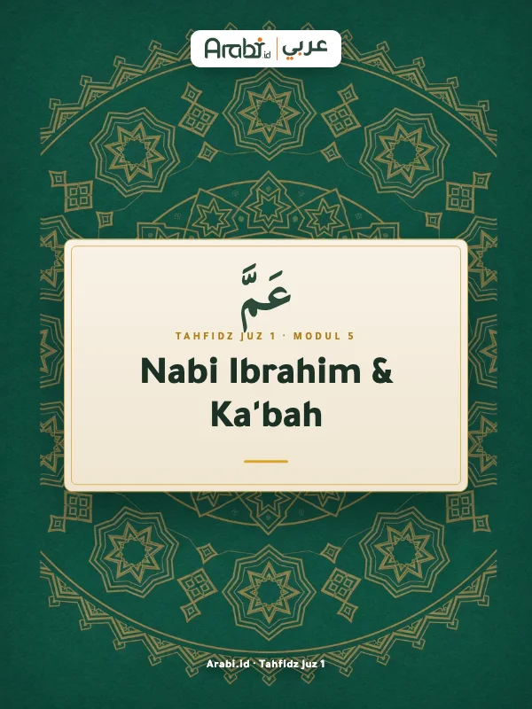Cuplikan materi asli Tahfidz Juz 1: Nabi Ibrahim dan Kabah, Metode Arabi
